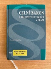 kniha Celní zákon a předpisy související v praxi, Anag 1998