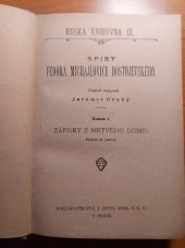 kniha Spisy Fedora Michajloviče Dostojevského. Svazek 1., - Zápisky z mrtvého domu, J. Otto 1891