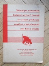 kniha Mohutným rozmachem kulturně osvětové činnosti za vysokou politickou vyspělost a bojeschopnost naší lidové armády Projev ministra národní obrany arm. hen. dr. Alexeje Čepičky na celonárodním aktivu kulturně osvětových pracovníků v Praze dne 30. srpna 1951, Naše vojsko 1951