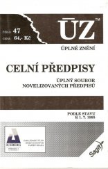 kniha Celní předpisy úplný soubor novelizovaných předpisů : podle stavu k 1.7.1995, Sagit 1995