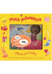 kniha Malá princezna [album pro holky, Rebo 2007