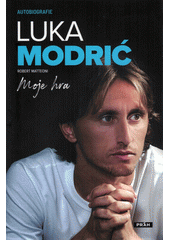 kniha Luka Modrić  Moje hra, Práh 2021