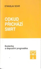 kniha Odkud přichází smrt ezoterika a dispoziční prognostika, Dimensis 1995