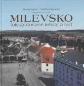 kniha Milevsko fotografované tehdy a teď 1., Milevské muzeum 2020