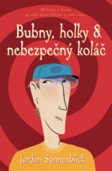 kniha Bubny, holky & nebezpečný koláč, BB/art 2006