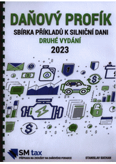 kniha Daňový profík Sbírka příkladů k silniční dani, SM Tax 2023