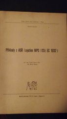 kniha Příklady z ASŘ (systém MPS) SS (EC 1032) Určeno pro stud. fak. stavební, ČVUT 1982