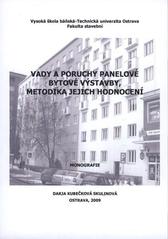 kniha Vady a poruchy panelové bytové výstavby, metodika jejich hodnocení monografie, Vysoká škola báňská - Technická univerzita Ostrava 2009