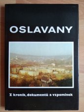 kniha Oslavany Z kronik, dokumentů a vzpomínek, Městský národní výbor Oslavany 1989