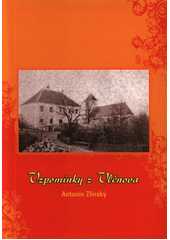 kniha Vzpomínky z Vlčnova I. díl, Obec Vlčnov 2010