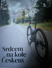 kniha Srdcem na kole Českem, Cykling routes 2023