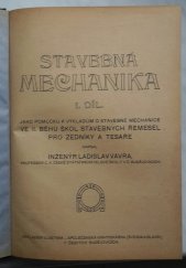 kniha Stavebná mechanika, I.díl Pomůcka k výkladům o stavebné mechanice ve II.běhu škol stavebných řemesel pro zedníky a tesaře, s.n. 1914