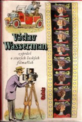 kniha Václav Wasserman vypráví o starých českých filmařích, Orbis 1958