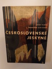kniha Československé jeskyně Turistické zajímavosti ČSSR, Sportovní a turistické nakladatelství 1963