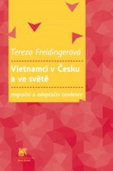 kniha Vietnamci v Česku a ve světě Migrační a adaptační tendence, Sociologické nakladatelství (SLON) 2014