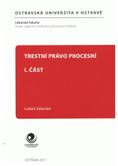 kniha Trestní právo procesní, Ostravská univerzita, Lékařská fakulta 2011