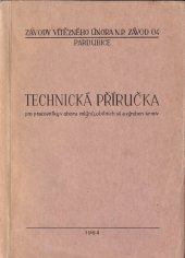 kniha Technická příručka pro pracovníky v oboru mlýnů, obilních sil a výroben krmiv, SNTL 1964