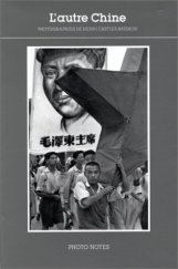 kniha Ľautre Chine Photographes de Henri Cartier-Bresson, Photo Notes 1989