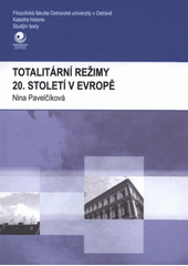 kniha Totalitární režimy 20. století v Evropě, Ostravská univerzita v Ostravě 2008