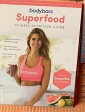 kniha Superfood: 12 - Week nutrition guide, Bodyboss 2017