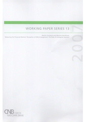 kniha Measuring the financial markets' perception of EMU enlargement the role of ambiguity aversion, Czech National Bank, Economic Research Department 2007