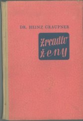 kniha Zrcadlo ženy Biologie matky = [Der Frauenspiegel. Eine Biologie der Mutter], Čin 1941