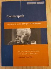 kniha Counterpath Travelling with Jacques Derrida, Stanford University Press 2004