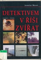 kniha Detektivem v říši zvířat, Magnet-Press 1995