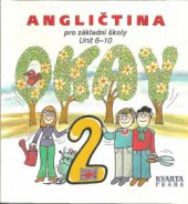 kniha Okay 2 Unit 6-10 angličtina pro základní školy., Kvarta 1996