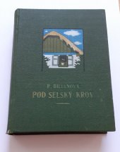 kniha Pod selský krov Díl III., Zemědělské knihkupectví (A. Neubert) 1922