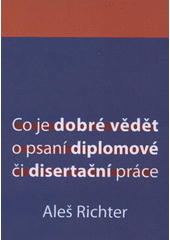 kniha Co je dobré vědět o psaní diplomové či disertační práce, Technická univerzita v Liberci 2008