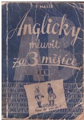 kniha Anglicky mluvit za tři měsíce. I. [díl], - Rozhovory a cvičení, Práce 1946