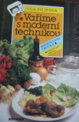 kniha Vaříme s moderní technikou mikrovlnná trouba : fritovací hrnec, Mona 1989