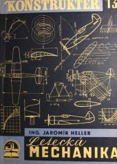 kniha Letecká mechanika a podrobný aerodynamický výpočet letounu Učebnice leteckých základů, Ústav pro učebné pomůcky průmyslových a odborných škol 1946