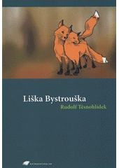 kniha Liška Bystrouška, Tribun EU 2008