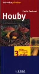 kniha Houby klíč ke spolehlivému určování - 3 znaky, Rebo 2003