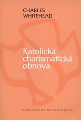 kniha Katolická charismatická obnova, Karmelitánské nakladatelství 2010