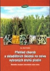 kniha Přehled chorob a skladištních škůdců na osivu vybraných plodin, Kurent 2013