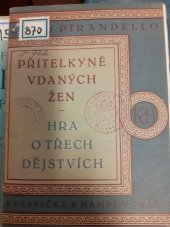 kniha Přítelkyně vdaných žen hra o 3 dějstvích, Kvasnička a Hampl 1929