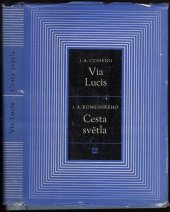 kniha Via Lucis Cesta světla dosud vyhledaná a i nadále vyhledávaná to jest promyšlené pátrání jak v blížícím se soumraku světa úspěšně šířit světlo rozumu, moudrost, po všech myslích všech lidí a po všech národech, SPN 1961