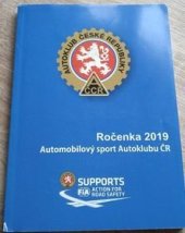 kniha Ročenka 2019 Automobilový sport Autoklubu ČR, Autoklub České republiky 2019