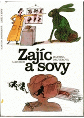 kniha Zajíc a sovy pro čtenáře od 8 let, Albatros 1990