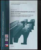 kniha Otázky speciálně pedagogického poradenství základy, teorie, praxe : učební text k projektu "Integrované poradenství pro znevýhodněné osoby na trhu práce v kontextu národní a evropské spolupráce", MSD 2003