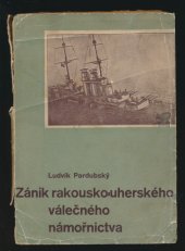 kniha Zánik rakousko-uherského válečného námořnictva, s.n. 1935