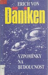 kniha Vzpomínky na budoucnost nerozluštěné hádanky minulosti, Dialog 1991