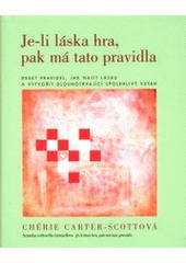 kniha Je-li láska hra, pak má tato pravidla deset pravidel, jak najít lásku a vytvořit dlouhotrvající spolehlivý vztah, Columbus 2000