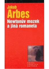 kniha Newtonův mozek a jiná romaneta Zázračná Madona; Svatý Xaverius , Levné knihy KMa 2002