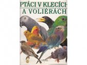 kniha Ptáci v klecích a voliérách, Rebo 1997