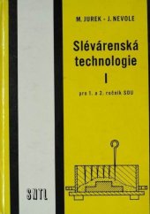 kniha Slévárenská technologie I pro 1. a 2. ročník středních odborných učilišť, SNTL 1984