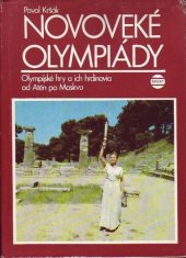 kniha Novoveké olympiády  Olympijské hry a ich hrdinovia od Atén po Moskvu , Šport 1982